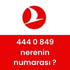 444 0 849 nerenin numarası?