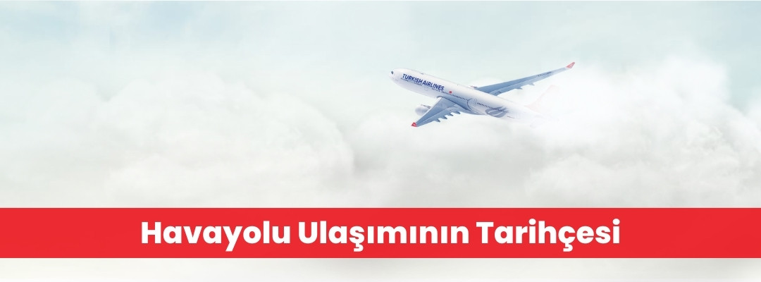 Havayolu ulaşımının tarihçesi