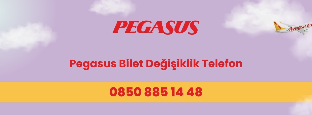 Pegasus Bilet Değişiklik Telefon