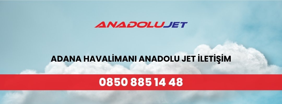 Adana Havalimanı Anadolu Jet İletişim
