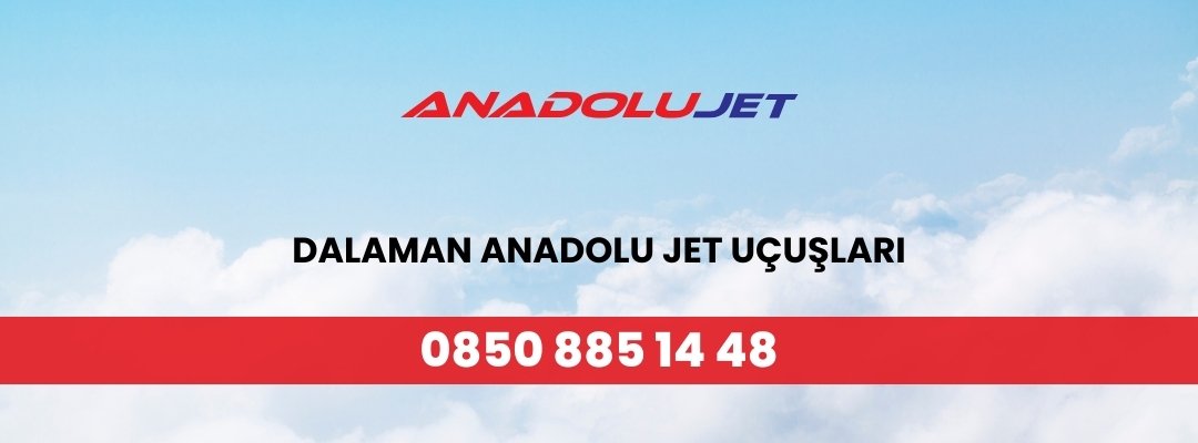 Dalaman Anadolu Jet Uçuşları