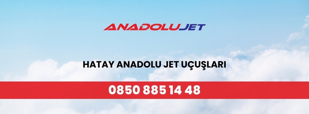 Hatay Anadolu Jet Uçuşları