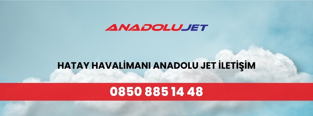 Hatay Havalimanı Anadolu Jet İletişim