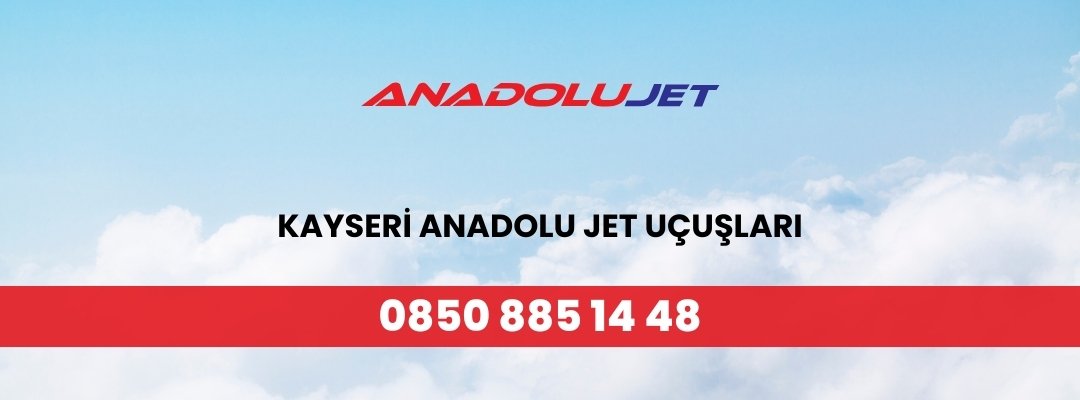 Kayseri Anadolu Jet Uçuşları