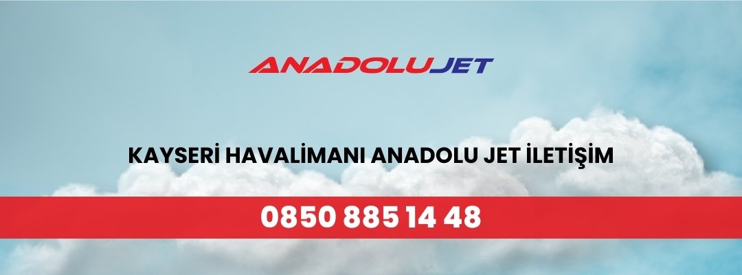 Kayseri Havalimanı Anadolu Jet İletişim