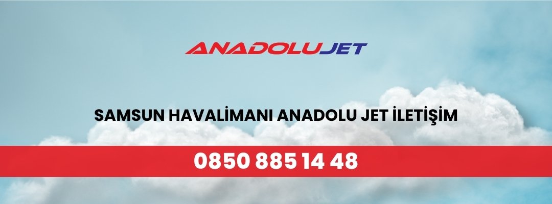 Samsun Havalimanı Anadolu Jet İletişim