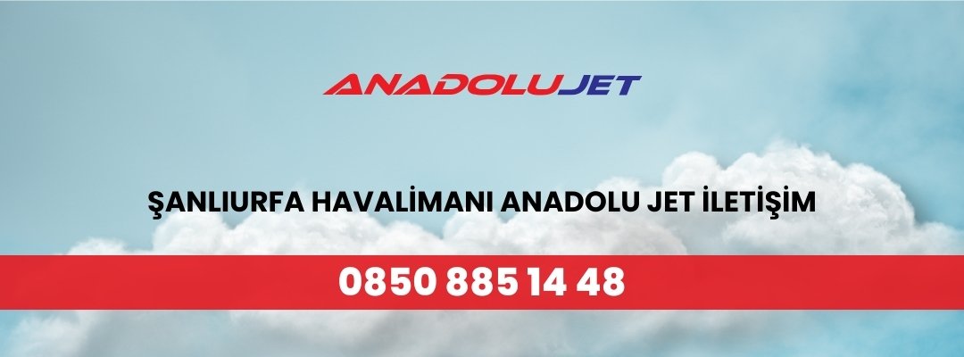 Şanlıurfa Havalimanı Anadolu Jet İletişim